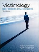 Victimology: Legal, Psychological, and Social Perspectives