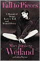 Fall to Pieces: A Memoir of Drugs, Rock 'n' Roll, and Mental Illness