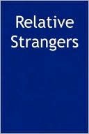 Relative Strangers