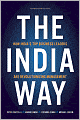The India Way: How India's Top Business Leaders Are Revolutionizing Management