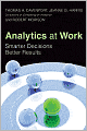 Analytics at Work: Smarter Decisions, Better Results