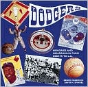 Dodgers: Memories and Memorabilia from Brooklyn to L. A.