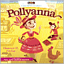 Pollyanna: A BBC Radio Full-Cast Dramatization