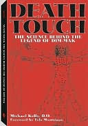 Death Touch: The Science Behind The Legend Of Dim-Mak