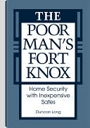The Poor Mans Fort Knox: Home Security With Inexpensive Safes