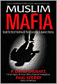 Muslim Mafia: Inside the Secret Underworld that's Conspiring to Islamize America