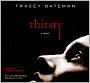 Thirsty: A Novel