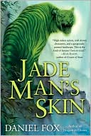 Jade Man's Skin (Moshui, the Books of Stone and Water Series #2)