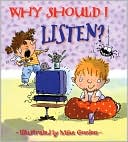 Why Should I Listen? (Why Should I? Books Series)