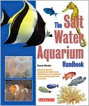 Saltwater Aquarium Handbook: Barron's Pet Handbooks