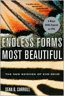 Endless Forms Most Beautiful: The New Science of Evo Devo