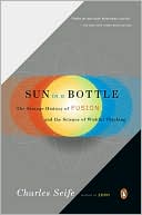 Sun in a Bottle: The Strange History of Fusion and the Science of Wishful Thinking