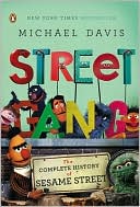 Street Gang: The Complete History of Sesame Street