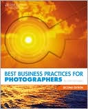 Best Business Practices for Photographers, Second Edition