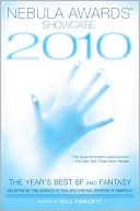 Nebula Awards Showcase 2010: The Year's Best SF and Fantasy