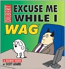 Excuse Me While I Wag
