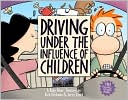 Driving Under the Influence of Children