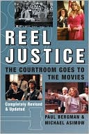 Reel Justice: The Courtroom Goes to the Movies