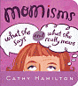 Momisms: What She Says and What She Really Means