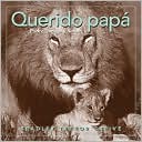 Querido Papá: Padre, Amigo y Heroe