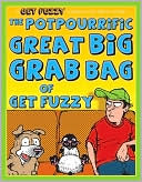 The Potpourrific Great Big Grab Bag of Get Fuzzy: A Get Fuzzy Treasury
