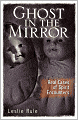 Ghost in the Mirror: Real Cases of Spirit Encounters