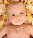 My Life as a Baby: A Five Year Record