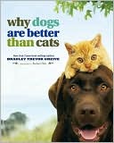Why Dogs Are Better Than Cats