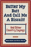Butter My Butt and Call Me a Biscuit by Allan Zullo: Book Cover
