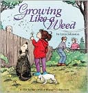 Growing Like a Weed: A for Better or Worse Collection