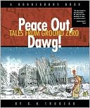 download Peace Out, Dawg! Tales From Ground Zero book