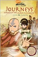 Journeys Through the Earth Kingdom (Avatar: The Earth Kingdom Chronicles Series)