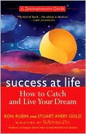 Success at Life: How to Catch and Live Your Dream - A Zentrepreneur's Guide