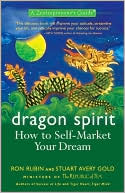 Dragon Spirit: How to Self-Market Your Dream