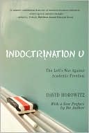 Indoctrination U.: The Left's War Against Academic Freedom