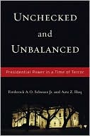 Unchecked and Unbalanced: Presidential Power in a Time of Terror