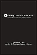 Keeping Down the Black Vote: Race and the Demobilization of American Voters