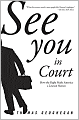 See You in Court: How the Right Made America a Lawsuit Nation