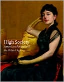 High Society: American Portraits of the Guilded Era