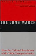 Long March: How the Cultural Revolution of the 1960's Changed America