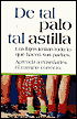 De Tal Palo Tal Astilla