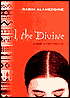 I, the Divine: A Novel in First Chapters