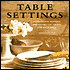 Table Settings: Inspirational Settings, and Decorative Themes for Your Table