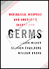 Germs: Biological Weapons and America's Secret War