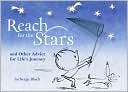 Reach for the Stars and Other Advice for Life's Journey