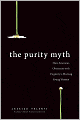 The Purity Myth: How America's Obsession with Virginity Is Hurting Young Women