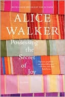 Possessing the Secret of Joy: A Novel