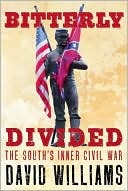 Bitterly Divided: The South's Inner Civil War