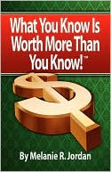 What You Know Is Worth More Than You Know