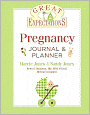 Great Expectations: Pregnancy Journal & Planner (Great Expectations Series)
